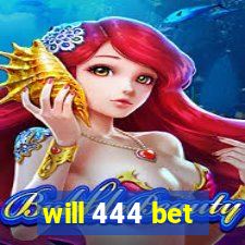 will 444 bet